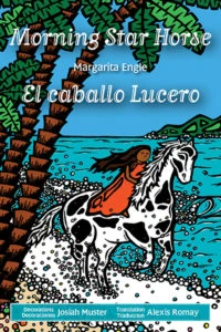 Morning Star Horse by Margarita Engle, HBE Publishing, Bilingual